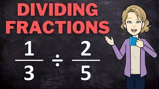 How to Divide a Fraction by a Fraction