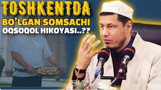 Abdulaziz Domla ~ TOSHKENTDA BO’LGAN { SOMSACHI OQSOQOL VOQEASI } !