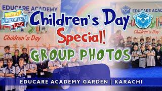 CHILDREN’S DAY CELEBRATION! | GROUP PHOTOS | EDUCARE ACADEMY GARDEN | KARACHI