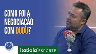 COMO FOI A NEGOCIAÇÃO PARA A CONTRATAÇÃO DE DUDU PELO CRUZEIRO?