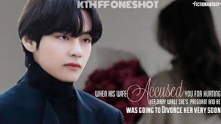 ||KTH FF ONESHOT||When His Wife Accused You For Hurting Her Baby While She's Pregnant And He Was-