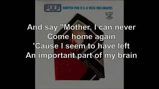 Pulp - Sorted for E's & Wizz (Lyric Video)