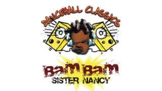 Sister Nancy - Bam Bam | Official Audio