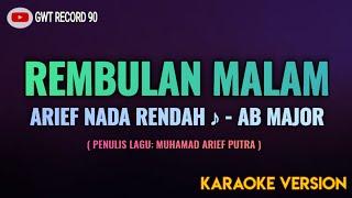 Arief - Rembulan Malam ( Karaoke Nada Rendah )