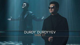 DURDY DURDYYEV - Sabr Et /Official Music Video/ 2024