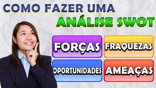 Como fazer uma ANÁLISE SWOT