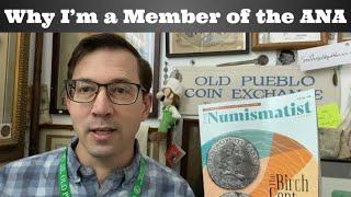 Why I'm a Member of the ANA - American Numismatic Association