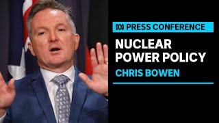 IN FULL: Chris Bowen responds to Coalition's nuclear energy announcement | ABC News