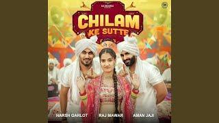 Chilam ke sutte || By Harsh Gahlot, Raj Mawar, Aman Jaji || New Haryanvi song 2024 ||