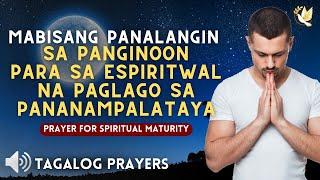 MABISANG PANALANGIN PARA SA PANGINOON PARA SA ESPIRITWAL NA PAGLAGO SA PANANAMPALATAYA