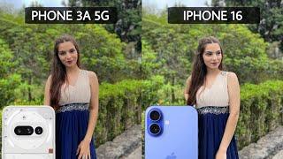 Nothing Phone 3A 5G Vs iPhone 16 Camera Test Comparison