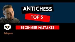 Antichess - Top 5 beginner mistakes