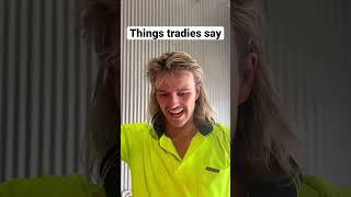 Tell us your best saying #tradie #aussie #bogan #aus #straya #funny #skit #mullet