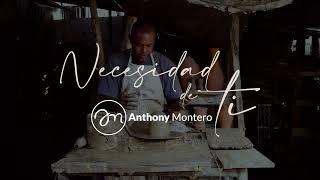 Anthony Montero-Necesidad de ti (Video Lyric Oficial)