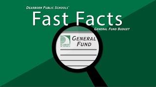 Fast Facts: General Fund | Dearborn Public Schools