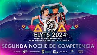 Campeonato Nacional De Cueca ELYTS 2024 (2da Noche)