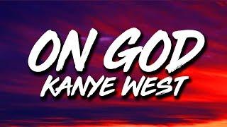 Kanye West - On God (Lyrics)