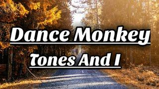 Tones And I - Dance Monkey (Lyrics)