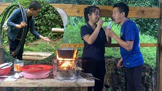 Younger Sister Leaves, Pao Returns Home, Happy Family Meal - Repairing the Water Pipe in the Forest