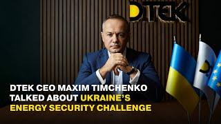 DTEK CEO Maxim Timchenko talked about Ukraine’s energy security challenge @CNN