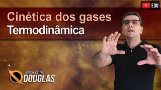 Teoria Cinética dos gases | ITA IME Olimpíadas | Superior (Vídeo 1)