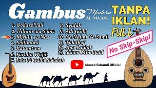  Gambus Modern Full Album Tanpa Iklan TERBARU, AL-MA'ANI (Official Audio) 