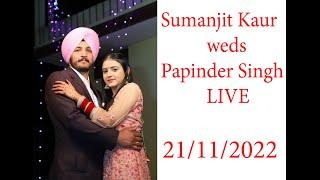 Sumanjit kaur weds Papinder singh Live