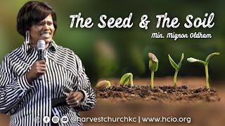 The Seed & The Soil | Min. Mignon Oldham