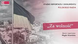 "Za wolność" - reportaż Magdy Skawińskiej o Ukraińcach, którzy mieszkają w Polsce i pomagają rodakom