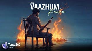 Hasan Echo - Vaazhum Kaalam (Official Lyrical Video) | Tunez360