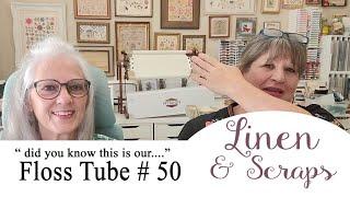 Linen and Scraps Flosstube #50