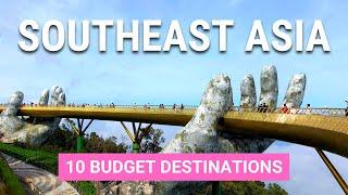 Travel on a Budget - 10 CHEAP Southeast Asia Destinations