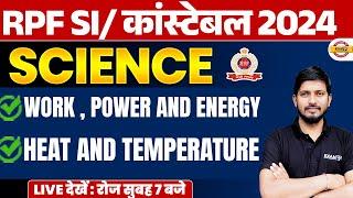 RPF CONSTABLE 2024 | RPF SI SCIENCE WORK , POWER AND ENERGY , HEAT AND TEMPERATURE | - RAJNISH SIR