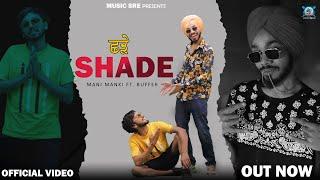 SHADE ਛੜੇ || MANI MANKI Ft. BUFFER || MUSIC SRE 2022 ||