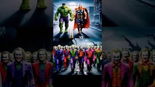 Hulk and Thor vs ghost and jokers vs ironman