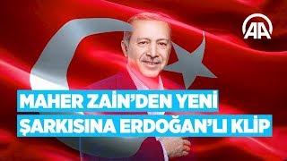 Video clip with Erdoğan in Maher Zain's new song