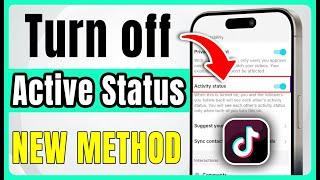 How to Turn off Active Status on Tiktok 2024 | Disable TikTok Active Status