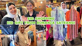 EID SHOPPING | EID GIFT FROM BONANZA SATRANGI 