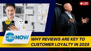 Why Reviews Are Key to Customer Loyalty in 2025