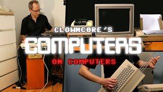 ClownC0re Cover: “Computers” on Computers