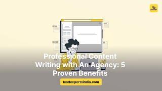 Professional Content Writing with An Agency: 5 Proven Benefits