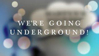 We're Going Underground! - Martyn's Midweek Musing Episode 03