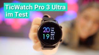 TicWatch Pro 3 Ultra GPS im Test - Das kann mobvois neues Wear OS Flagschiff!