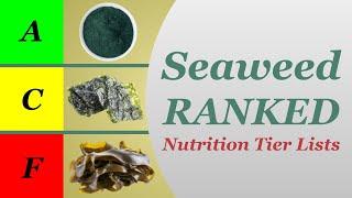 Seaweed Ranked - Nutrition Tier Lists