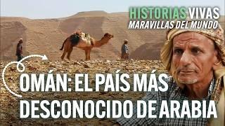 Omán: el país de Arabia que mejor conserva su cultura | Historias Vivas | Documental HD