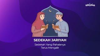 Sedekah Jariyah Yang Pahalanya Terus Mengalir