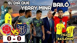 EL DÍA QUE YERRY MINA SE BURLO DE ECUADOR| COL 0-0 ECU-2021-ELIMINATORIAS QATAR 2022