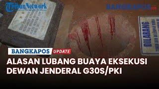 Alasan Lubang Buaya Dipilih sebagai Lokasi Eksekusi Dewan Jenderal, Begini Kondisinya saat G30S/PKI