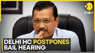 Kejriwal arrest: High Court postpones Delhi CM Arvind Kejriwal's bail hearing | WION