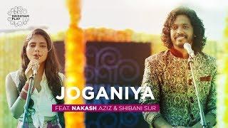 Joganiya | Nakash Aziz, ShiBani Sur | Drishyam Play